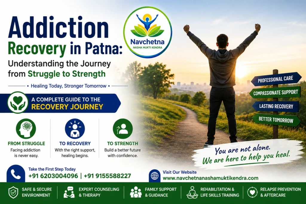 Addiction Recovery in Patna: Journey from Struggle to Strength